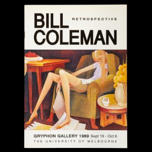 Bill Coleman retrospective : oil paintings, prints, drawings and pastels, works from 1948 to 1989