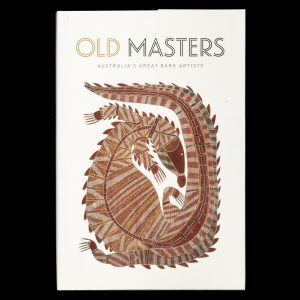 Old masters : Australia's great bark artists