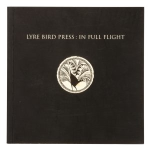 Lyre Bird Press : in full flight. A bibliography