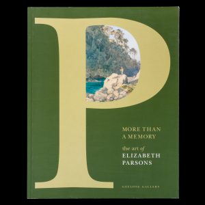 More than a memory : the art of Elizabeth Parsons.