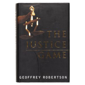 The justice game. (Presentation copy inscribed and signed by Robertson for Felix Dennis, editor of Oz magazine)