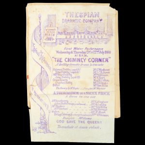[PLAYBILL] Thespian Dramatic Company. St. George's Hall, Perth. First Winter Performance, Wednesday & Thursday 21st & 22nd July 1880 at 8 p.m. "The Chimney Corner. A thrilling domestic drama in two acts ... A Phenomenon in a Smock Frock. A farce in one act.