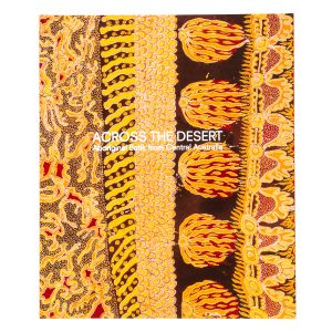 Across the desert : Aboriginal batik from Central Australia