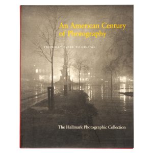 An American century of photography : from dry-plate to digital.  The Hallmark Photographic Collection
