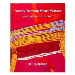 Tommy Yannima Pikarli Watson : the master colourist
