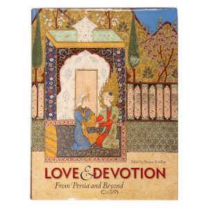 Love and devotion : from Persia and beyond (hardcover)