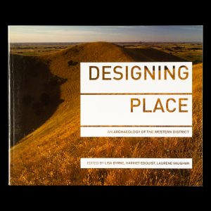 [EUGENE VON GUERARD]. Designing Place : An Archaeology of the Western District