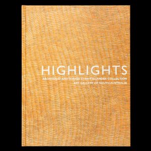 Highlights : Aboriginal and Torres Strait Islander collection, Art Gallery of South Australia
