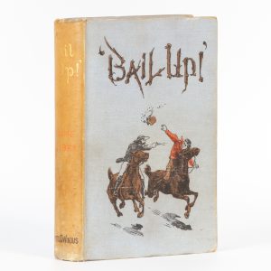 'Bail up!'. A romance of bushrangers and blacks.