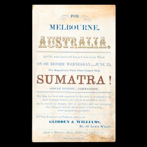 For Melbourne, Australia. On or before Wednesday June 25 [1856], the magnificent first class clipper ship "Sumatra"!