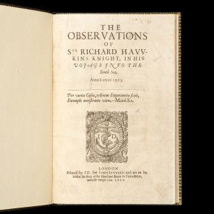 The observations of Sir Richard Hawkins, Knight, in his voyage into the south sea : Anno Domini 1593.