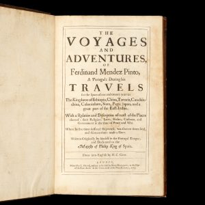 The voyages and adventures of Ferdinand Mendez Pinto, a Portugal, during his travels for the space of one and twenty years in the Kingdoms of Ethiopia, China, Tartaria, Cauchinchina, Calaminham, Siam, Pegu, Japan, and a great part of the East-Indies.