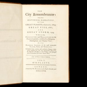 The City Remembrancer : being historical narratives of The Great Plague at London 1665, Great Fire 1666, and Great Storm 1703;