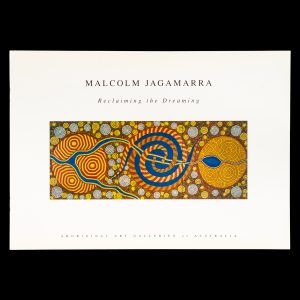 Malcolm Jagamarra : reclaiming the Dreaming