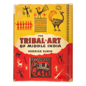 The tribal art of Middle India : a personal record