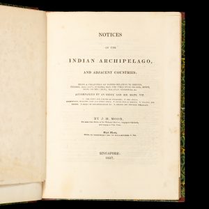 Notices of the Indian Archipelago, and adjacent countries; being a collection of papers relating to Borneo, Celebes, Bali, Java, Sumatra, Nias, the Philippine Islands, Sulu, Siam, Cochin China, Malayan peninsula, &c. 