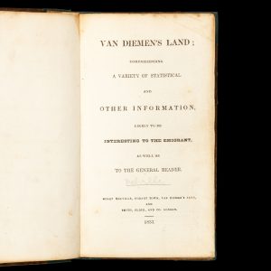 Van Diemen's Land; comprehending a variety of statistical and other information, likely to be interesting to the emigrant, as well as to the general reader.