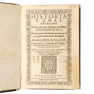 Historia y anal relacion de las cosas que hizieron los Padres de la Compañia de Jesus, por las partes de Oriente y otras, en la propagacion del Santo Evangelio, los años passados de 607. y 608