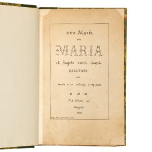 [KAURNA WARRA] Ave Maria, sive Maria ab Angelo variis linguis salutata, cui omnia a se collecta scriptaque D D D, P. A. Pfister, S.J.