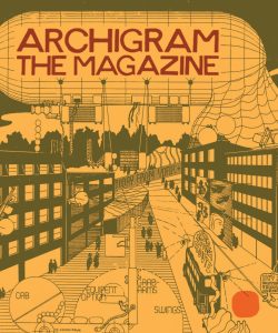 ARCHIGRAM : THE MAGAZINE