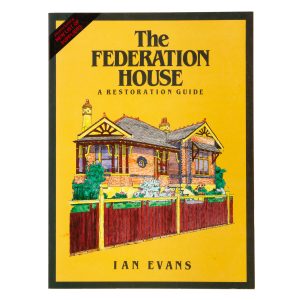 The Federation house : a restoration guide