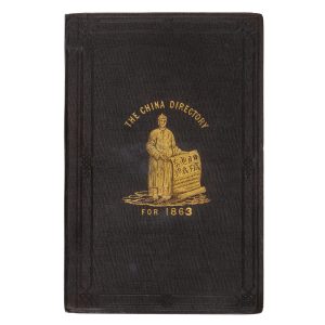 The China Directory for 1863 (with contemporary provenance from a Tientsin based company listed in the Directory)