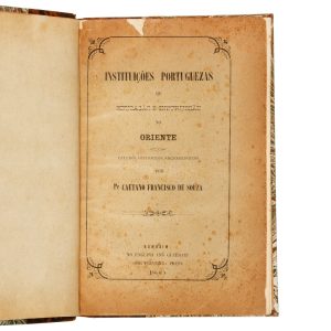 Instituições portuguezas de educação e instrucção no Oriente. Estudios historicos archeologicos.