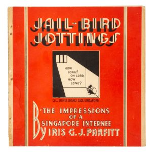 Jail-bird jottings : the impressions of a Singapore internee. (With provenance from a Changi P.O.W.)