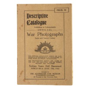 Descriptive Catalogue. Exhibition of enlargements. Official War Photographs. Sepia and natural colour.