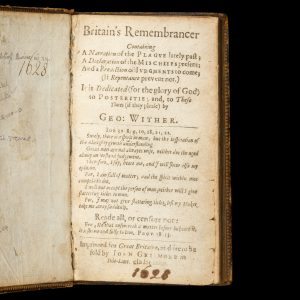 Britain's Remembrancer. Containing a Narration of the Plague lately past; A Declaration of the Mischiefs present; And a Prediction of Judgments to come; (If Repentance prevent not.).