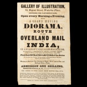 Gallery of Illustration, 14, Regent Street, Waterloo Place ... A Grand Moving Diorama, Route of the Overland Mail to India, on a scale of unequalled magnitude,