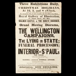 Royal Gallery of Illustration, 14, Regent Street, Pall Mall ... Grand Moving Diorama, illustrating The Wellington Campaigns, with the additional pictures, The Lying in State; Funeral Procession; and Interior of St. Paul's ...