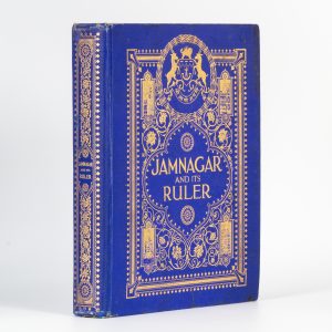 Jamnagar. A sketch of its ruler and its administration