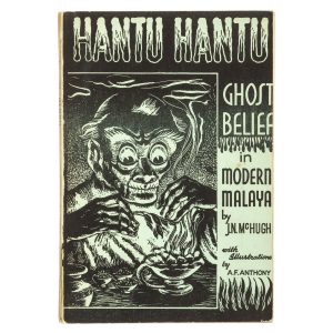 Hantu Hantu. An Account of Ghost Belief in Modern Malaya.