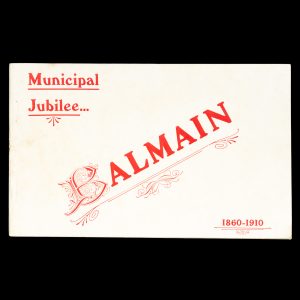 Souvenir to commemorate the 50th anniversary of the incorporation of the Municipality of Balmain, 1860-1910.
