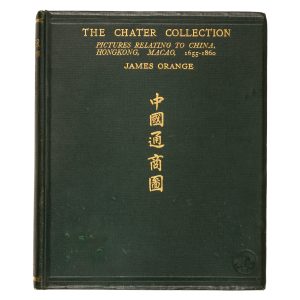 The Chater collection. Pictures relating to China, Hongkong, Macao, 1655 - 1860
