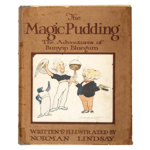 The Magic Pudding. Being the adventures of Bunyip Bluegum and his friends Bill Barnacle & Sam Sawnoff (first edition, second issue)