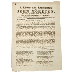 [TRANSPORTATION] A Letter and Lamentation of John Moreton, now under sentence of death in Stafford Gaol. For house-breaking, at Shelton, and ordered for Execution on Saturday, the 3rd. day of April, 1819.