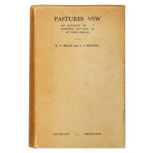 Pastures new.  An account of the pastoral occupation of Port Phillip.