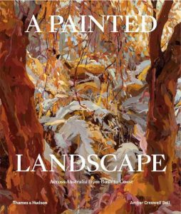 A painted landscape : across Australia from bush to coast