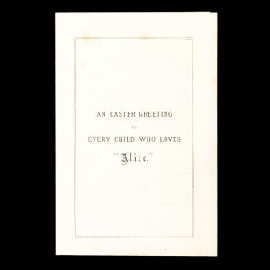 An Easter greeting to every child who loves "Alice" (first edition, first issue)