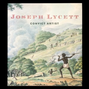 Joseph Lycett : convict artist