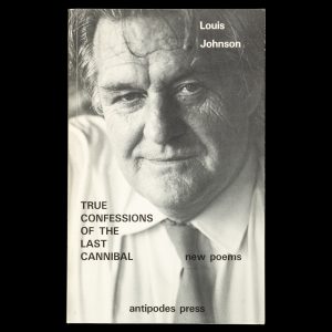 True confessions of the last cannibal. New poems (signed presentation copy)