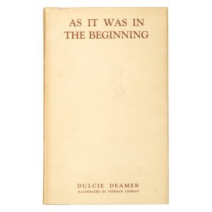 As it was in the beginning (presentation copy signed by Dulcie Deamer and Norman Lindsay)