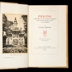 Peking. A historical and intimate description of its chief places of interest