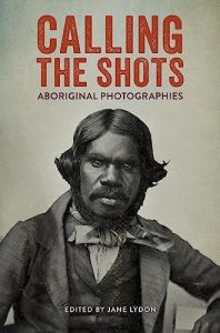 Calling the shots : Aboriginal photographies