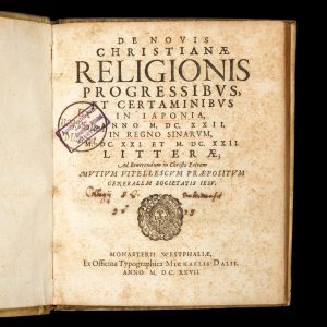 De novis Christianae Religionis progressibvs, et certaminibus in Iaponia, anno M. DC. XXII. in Regno Sinarvm, M. DC. XXI. et M. DC. XXII. Litterae; ad Reuerendum in Christo Patrem Mvtivm Vitellescvm Praepositvm Generalem Societatis Iesv