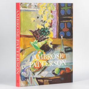 Ambrose Patterson : his life & art (signed copy)
