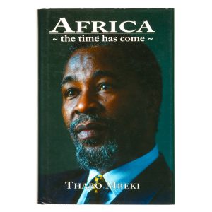 Africa : the time has come. Selected speeches (signed presentation copy for the Hon. Alexander Downer)