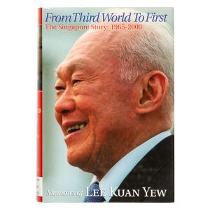 From Third World to First. The Singapore story: 1965 - 2000. Memoirs of Lee Kuan Yew (presentation copy for the Hon. Alexander Downer)